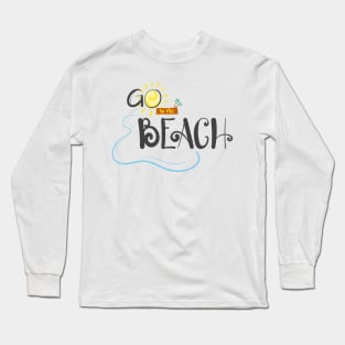 Go To The Beach For Summer With The Sun Long Sleeve T-Shirt